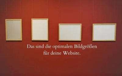 Optimale Bildgrößen für deine Website