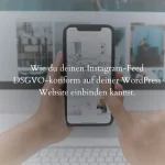 DSGVO-konforme Einbindung deines Instagram-Feeds
