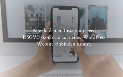 Instagram-Feed DSGVO-konform in deine WordPress-Website einbinden