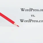 WordPress.org vs. WordPress.com